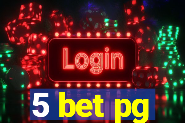 5 bet pg